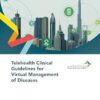 Telehealth Clinical Guidelines for Virtual Management of Diseases (PDF )