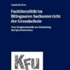 Fachliteralitaet im Bilingualen Sachunterricht der Grundschule: Eine Vergleichsstudie zur Bedeutung des Spracheinsatzes (KFU – Kolloquium Fremdsprachenunterricht 72) (German Edition) (EPUB)