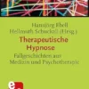 Therapeutische Hypnose: Fallgeschichten aus Medizin und Psychotherapie (Hypnose und Hypnotherapie) (German Edition) (EPUB)