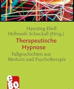 Therapeutische Hypnose: Fallgeschichten aus Medizin und Psychotherapie (Hypnose und Hypnotherapie) (German Edition) (EPUB)