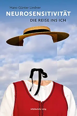 Neurosensitivität: Die Reise ins Ich (German Edition) (EPUB) Neurosensitivität: Die Reise ins Ich (German Edition) (EPUB)