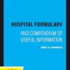 Hospital Formulary: And Compendium of Useful Information (EPUB) Hospital Formulary: And Compendium of Useful Information (EPUB)