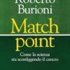 Match point. Come la scienza sta sconfiggendo il cancro (Italian Edition) (EPUB)