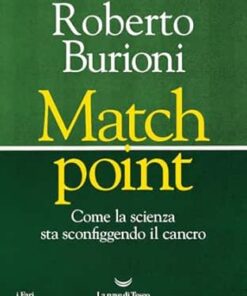 Match point. Come la scienza sta sconfiggendo il cancro (Italian Edition) (EPUB)
