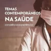 Temas Contemporâneos na Saúde: conceitos e experiências (Portuguese Edition) (EPUB)