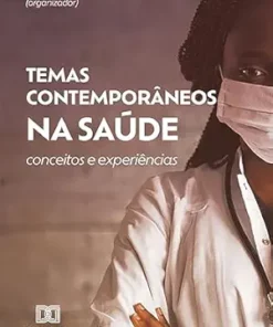 Temas Contemporâneos na Saúde: conceitos e experiências (Portuguese Edition) (EPUB)