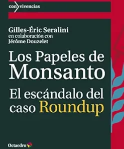 Los papeles de Monsanto: El escándalo del caso Roundup (Con-vivencias) (Spanish Edition) (EPUB)