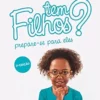 Tem Filhos? Prepa-se para eles. (Portuguese Edition) (EPUB)