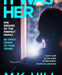 It Was Her: A dark and addictive psychological thriller from the author of One Bad Thing (EPUB)