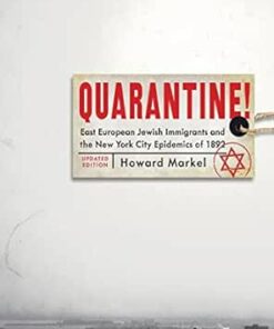 Quarantine!: East European Jewish Immigrants and the New York City Epidemics of 1892, 2nd Edition (EPUB)