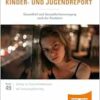 Kinder- und Jugendreport 2023: Gesundheit und Gesundheitsversorgung nach der Pandemie (Beiträge zur Gesundheitsökonomie und Versorgungsforschung) (PDF)