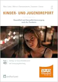Kinder- und Jugendreport 2023: Gesundheit und Gesundheitsversorgung nach der Pandemie (Beiträge zur Gesundheitsökonomie und Versorgungsforschung) (PDF)