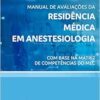 Manual de avaliações da Residência Médica em Anestesiologia: com base na Matriz de Competências do MEC (EPUB)