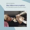 Was Hebammen erspüren: Ein leiborientierter Ansatz in Theorie und Praxis (Bücher für Hebammen 7) (German Edition) (PDF) Was Hebammen erspüren: Ein leiborientierter Ansatz in Theorie und Praxis (Bücher für Hebammen 7) (German Edition) (PDF)