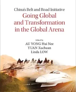 China’s Belt And Road Initiative: Going Global And Transformation In The Global Arena (Series On China’s Belt And Road Initiative Book 15) (EPUB)