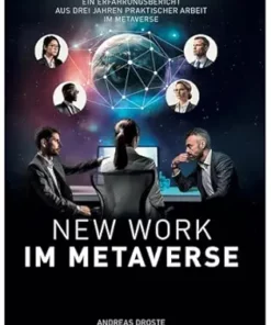New Work Im Metaverse: Erfahrungen, Anwendungsbeispiele und Potenziale aus drei Jahren Metaverse-Business-Praxis (German Edition) (EPUB)