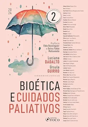 Bioética e Cuidados Paliativos – 1ª Ed – 2024 – Volume 2 (Portuguese Edition) (EPUB) Bioética e Cuidados Paliativos – 1ª Ed – 2024 – Volume 2 (Portuguese Edition) (EPUB)