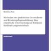 Methoden der praktischen Gesundheits- und Krankenpflegeausbildung. Eine empirische Untersuchung am Klinikum Karlsbad-Langensteinbach (PDF)