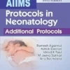 AIIMS Protocols in Neonatology: Additional Protocols, 3rd Edition (PDF)