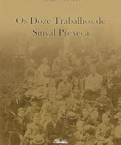 Os Doze Trabalhos de Sinval Prexeca (Portuguese Edition) (EPUB)