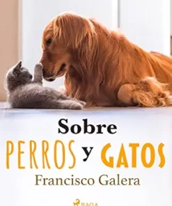 Sobre perros y gatos (Spanish Edition) (EPUB)