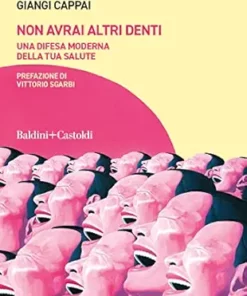 Non avrai altri denti. Una difesa moderna della tua salute (Italian Edition) (EPUB)