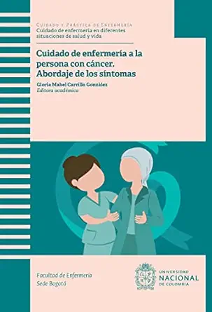 Cuidado de enfermería a la persona con cáncer: abordaje de los síntomas (Spanish Edition) (EPUB) Cuidado de enfermería a la persona con cáncer: abordaje de los síntomas (Spanish Edition) (EPUB)