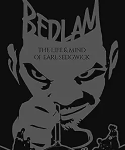 Bedlam: The Life & Mind of Earl Sedgwick (EPUB)