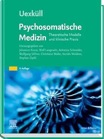Uexküll, Psychosomatische Medizin: Theoretische Modelle und klinische Praxis (German Edition), 9th Edition (True PDF ) Uexküll, Psychosomatische Medizin: Theoretische Modelle und klinische Praxis (German Edition), 9th Edition (True PDF )
