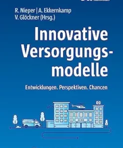 Innovative Versorgungsmodelle: Entwicklungen. Perspektiven. Chancen (German Edition) (PDF)