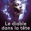 Le diable dans la tête: Comprendre la dépression : Un témoignage entre mélancolie et espoir (French Edition) (EPUB)