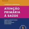 Contextos e condutas em atenção primária à saúde – Volume 1 (Acta Medica) (Portuguese Edition) (EPUB)