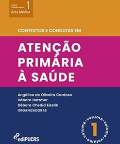 Contextos e condutas em atenção primária à saúde – Volume 1 (Acta Medica) (Portuguese Edition) (EPUB)