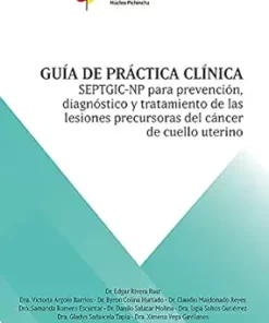 Guía de práctica clínica SEPTGIC-NP para prevención, diagnóstico y tratamiento de las lesiones precursoras de cáncer de cuello uterino (Spanish Edition) (EPUB)