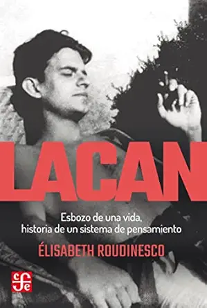 Lacan: Esbozo de una vida, historia de un sistema de pensamiento (Spanish Edition) (EPUB) Lacan: Esbozo de una vida, historia de un sistema de pensamiento (Spanish Edition) (EPUB)