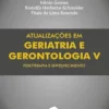 Atualizações em geriatria e gerontologia V: fisioterapia e envelhecimento (Portuguese Edition) (EPUB) Atualizações em geriatria e gerontologia V: fisioterapia e envelhecimento (Portuguese Edition) (EPUB)