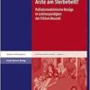 Ärzte am Sterbebett?: Palliativmedizinische Bezüge in Leichenpredigten der Frühen Neuzeit (Ars moriendi nova) (PDF) Ärzte am Sterbebett?: Palliativmedizinische Bezüge in Leichenpredigten der Frühen Neuzeit (Ars moriendi nova) (PDF)