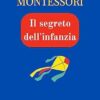 Il segreto dell’infanzia (Italian Edition) (EPUB)