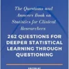 The Questions and Answers Book on Statistics for Clinical Researchers: 262 questions for deeper statistical learning through questioning (AZW3 + EPUB + Converted PDF)