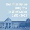 Der Internistenkongress in Wiesbaden 1882–2022 (PDF )