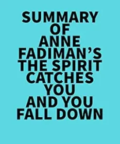 Summary of Anne Fadiman’s The Spirit Catches You and You Fall Down (EPUB)