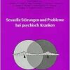 Sexuelle Störungen und Probleme bei psychisch Kranken. (PDF)