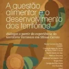 A Questão Alimentar e o Desenvolvimento dos Territórios: Diálogos a Partir da Experiência do Território Vertentes em Minas Gerais (Portuguese Edition) (EPUB) A Questão Alimentar e o Desenvolvimento dos Territórios: Diálogos a Partir da Experiência do Território Vertentes em Minas Gerais (Portuguese Edition) (EPUB)