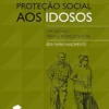 Proteção social aos idosos um desafio para o serviço social (Portuguese Edition) (EPUB)