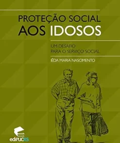 Proteção social aos idosos um desafio para o serviço social (Portuguese Edition) (EPUB)