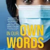 In Our Own Words: Nurses on the front line (EPUB)