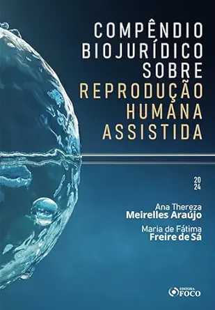 Compêndio Biojurídico sobre Reprodução Humana Assistida (Portuguese Edition) (EPUB) Compêndio Biojurídico sobre Reprodução Humana Assistida (Portuguese Edition) (EPUB)