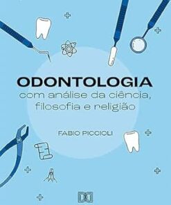 Odontologia com análise da ciência, filosofia e religião (Portuguese Edition) (EPUB)