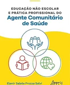Educação não Escolar e Prática Profissional do Agente Comunitário de Saúde (Portuguese Edition) (EPUB)