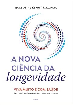 A Nova Ciência da Longevidade (EPUB) A Nova Ciência da Longevidade (EPUB)